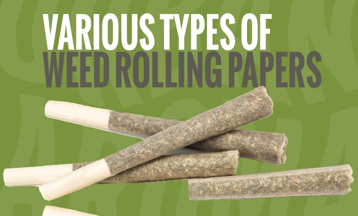 vaious types of weed rolling papers