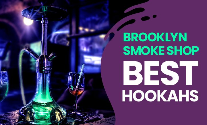 Brooklyn smoke shop best hookahs