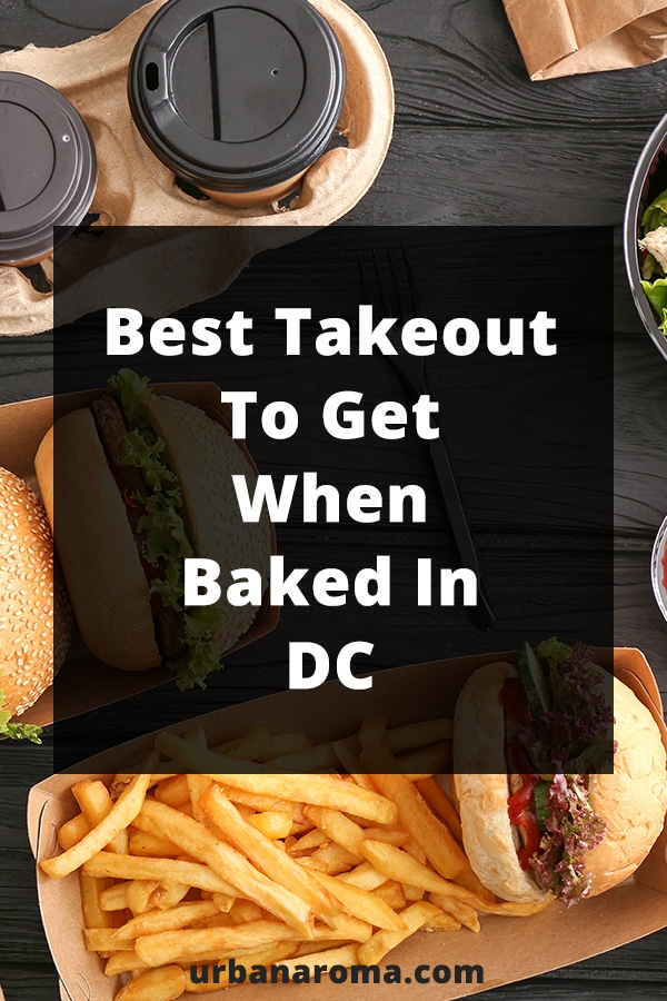 best takeout to get when baked in DC